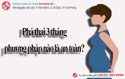 Làm sao để phá thai 3 tháng an toàn?