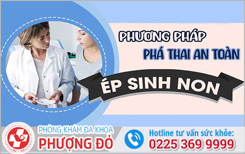 Phá thai bằng phương pháp kích thích sinh non an toàn