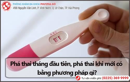 Phá thai tháng đầu tiên, phá thai khi mới có bằng phương pháp gì?