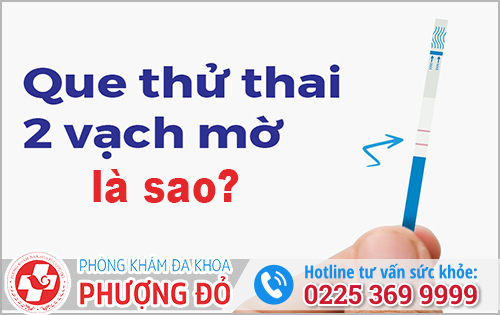 Thử Que 2 Vạch Mờ Là Sao?